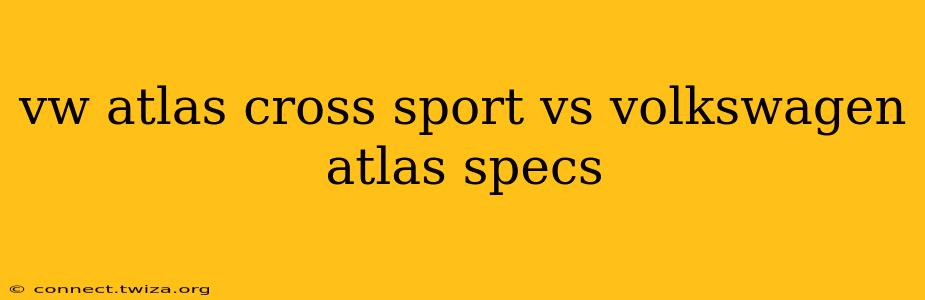 vw atlas cross sport vs volkswagen atlas specs