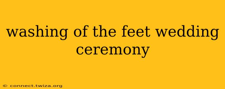 washing of the feet wedding ceremony