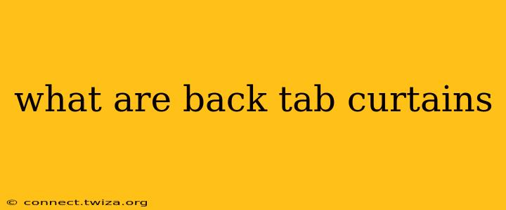 what are back tab curtains
