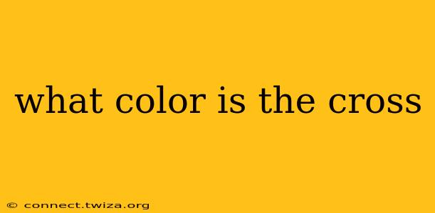what color is the cross