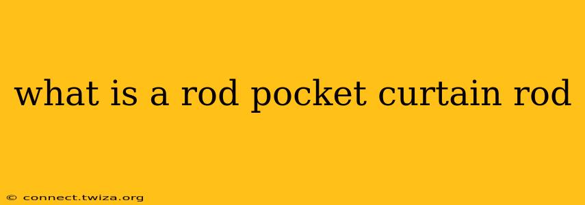 what is a rod pocket curtain rod