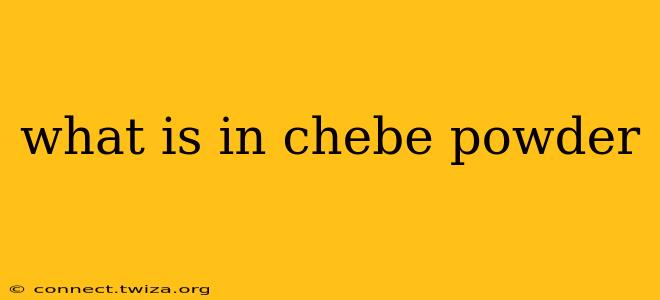 what is in chebe powder