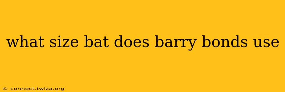 what size bat does barry bonds use