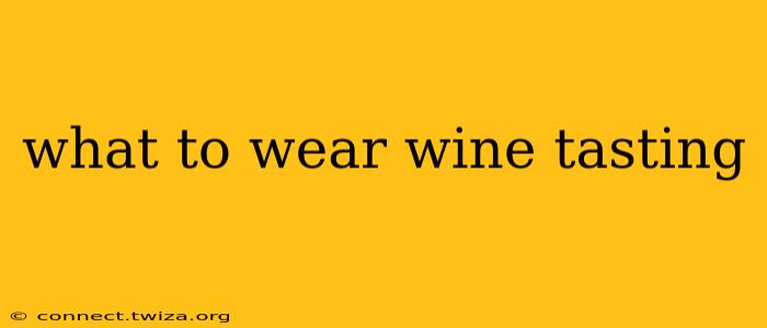 what to wear wine tasting
