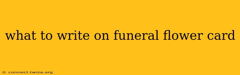 what to write on funeral flower card