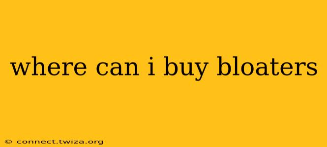 where can i buy bloaters