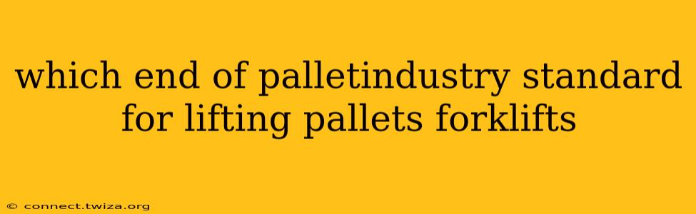 which end of palletindustry standard for lifting pallets forklifts