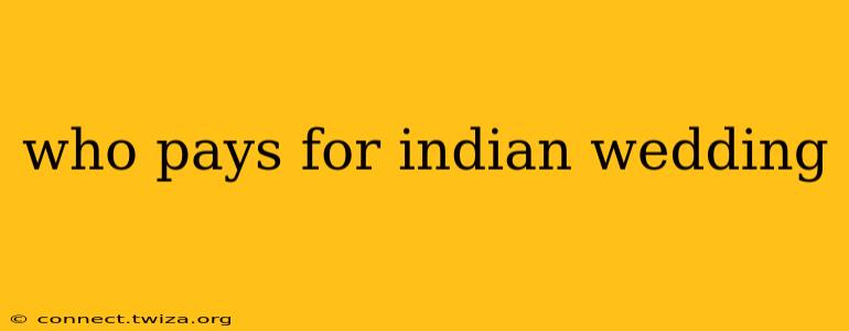 who pays for indian wedding