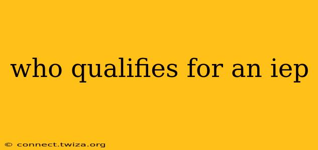 who qualifies for an iep