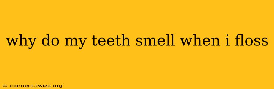 why do my teeth smell when i floss