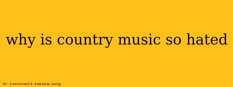 why is country music so hated