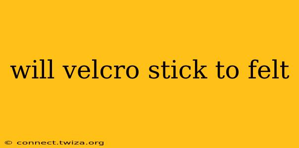 will velcro stick to felt