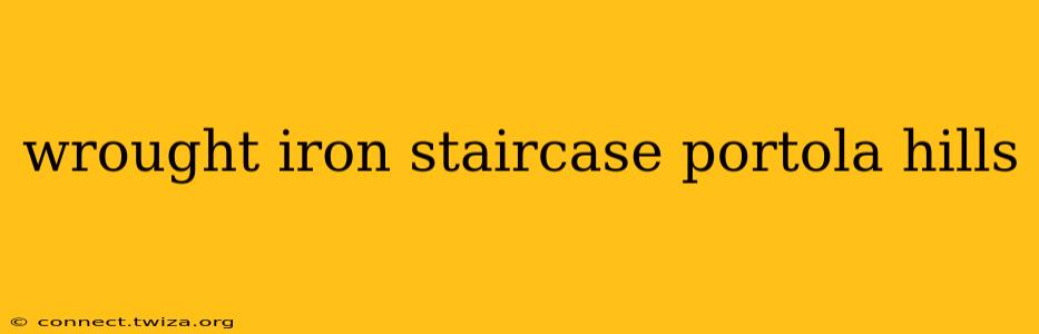 wrought iron staircase portola hills