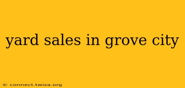 yard sales in grove city