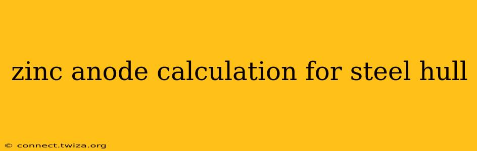 zinc anode calculation for steel hull
